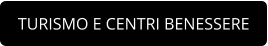 TURISMO E CENTRI BENESSERE